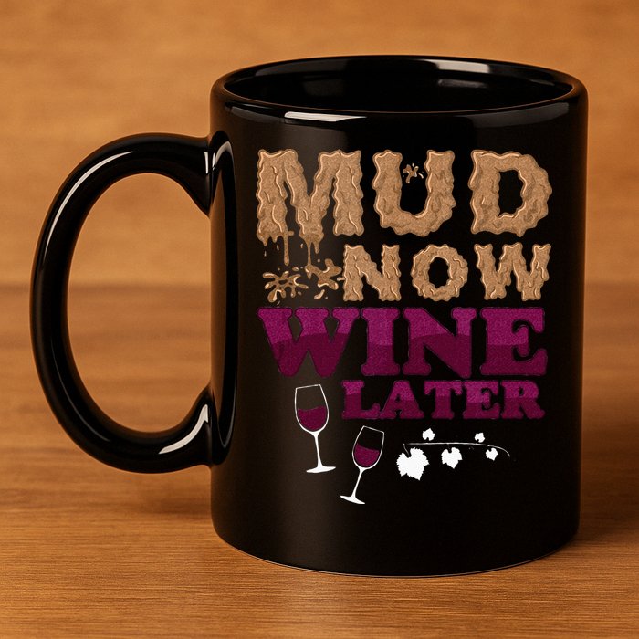 Mud Now Wine Later Obstacle Run Group Outfit 11oz C Handle Ceramic Mug