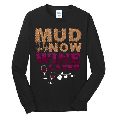 Mud Now Wine Later Obstacle Run Group Outfit Tall Long Sleeve T-Shirt