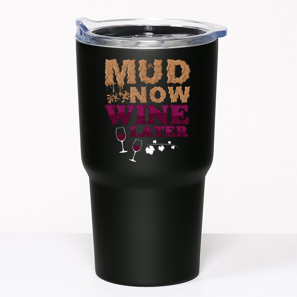 Mud Now Wine Later Obstacle Run Group Outfit Tumbler