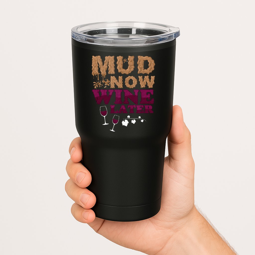 Mud Now Wine Later Obstacle Run Group Outfit Tumbler