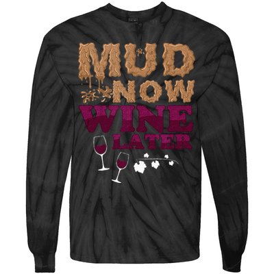 Mud Now Wine Later Obstacle Run Group Outfit Tie-Dye Long Sleeve Shirt