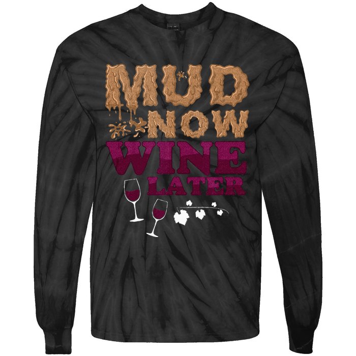 Mud Now Wine Later Obstacle Run Group Outfit Tie-Dye Long Sleeve Shirt