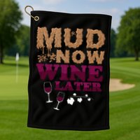 Mud Now Wine Later Obstacle Run Group Outfit Golf Towel