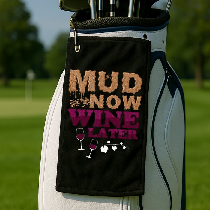Mud Now Wine Later Obstacle Run Group Outfit Golf Towel