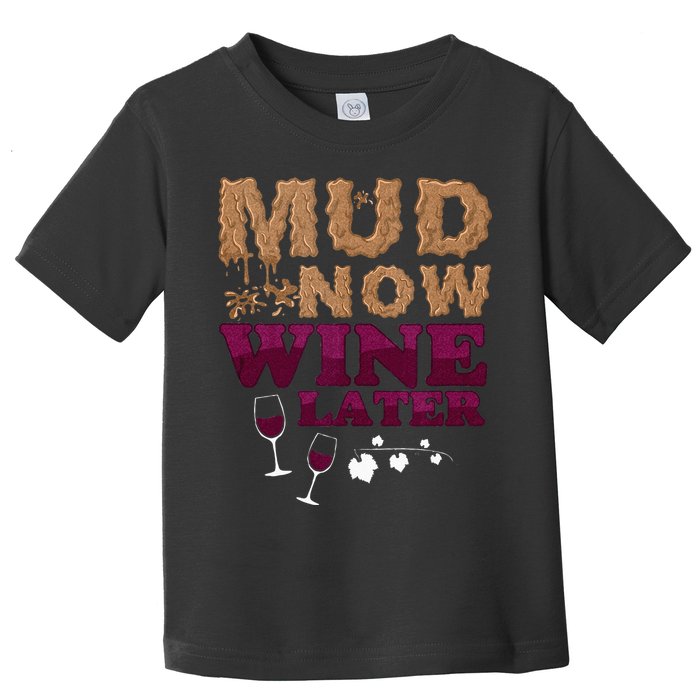 Mud Now Wine Later Obstacle Run Group Outfit Toddler T-Shirt
