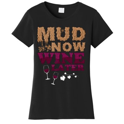 Mud Now Wine Later Obstacle Run Group Outfit Women's T-Shirt