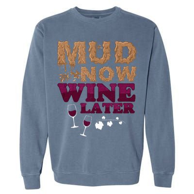 Mud Now Wine Later Obstacle Run Group Outfit Garment-Dyed Sweatshirt