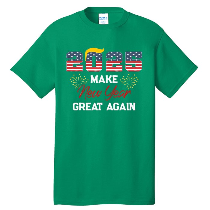 Make New Year Great Again Happy New Years Eve Day 2025 Tall T-Shirt