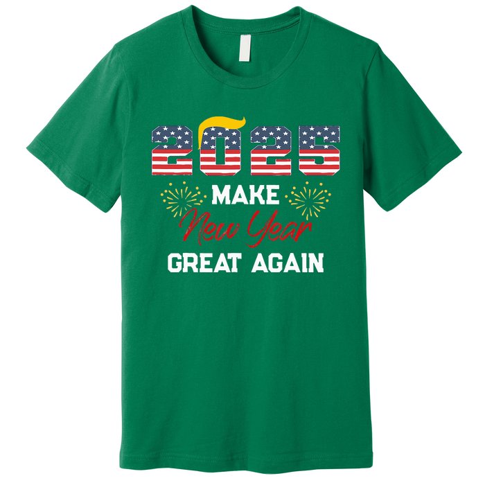 Make New Year Great Again Happy New Years Eve Day 2025 Premium T-Shirt