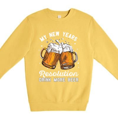 My New Years Resolution Beer Funny Chers Hny Eve Gift Premium Crewneck Sweatshirt