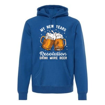 My New Years Resolution Beer Funny Chers Hny Eve Gift Premium Hoodie