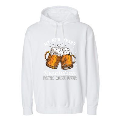 My New Years Resolution Beer Funny Chers Hny Eve Gift Garment-Dyed Fleece Hoodie