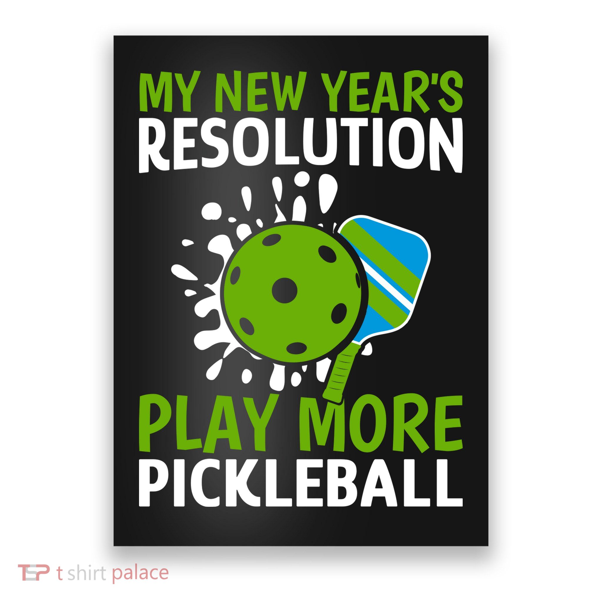 My New Year's Play More Pickleball Gift For Pickleball Lovers Poster