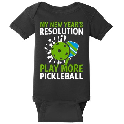 My New Year's Play More Pickleball Gift For Pickleball Lovers Baby Bodysuit