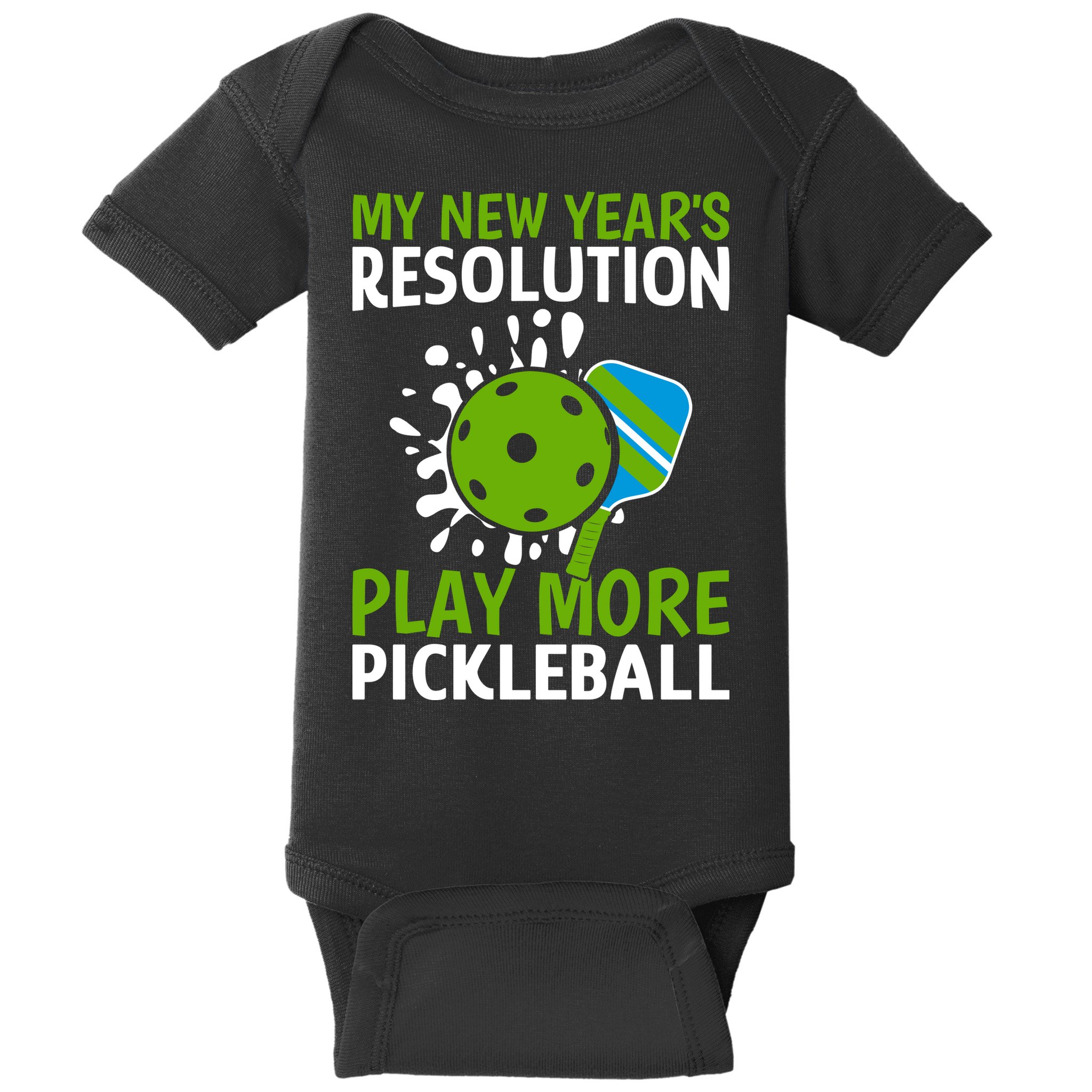 My New Year's Play More Pickleball Gift For Pickleball Lovers Baby Bodysuit