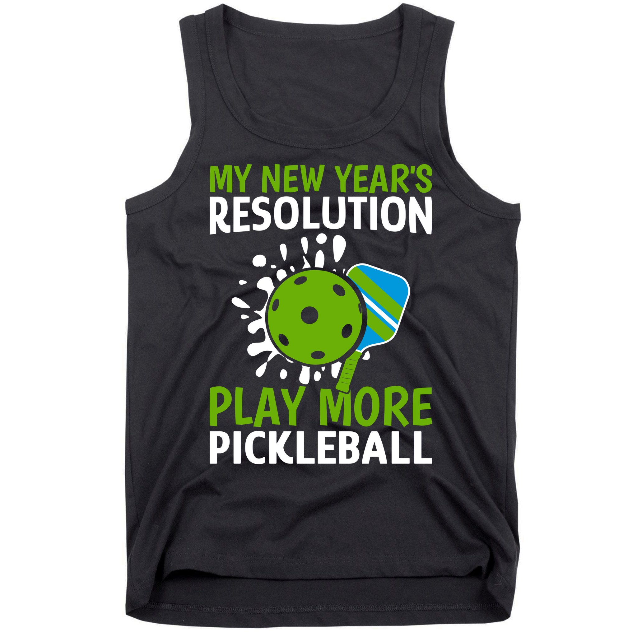 My New Year's Play More Pickleball Gift For Pickleball Lovers Tank Top