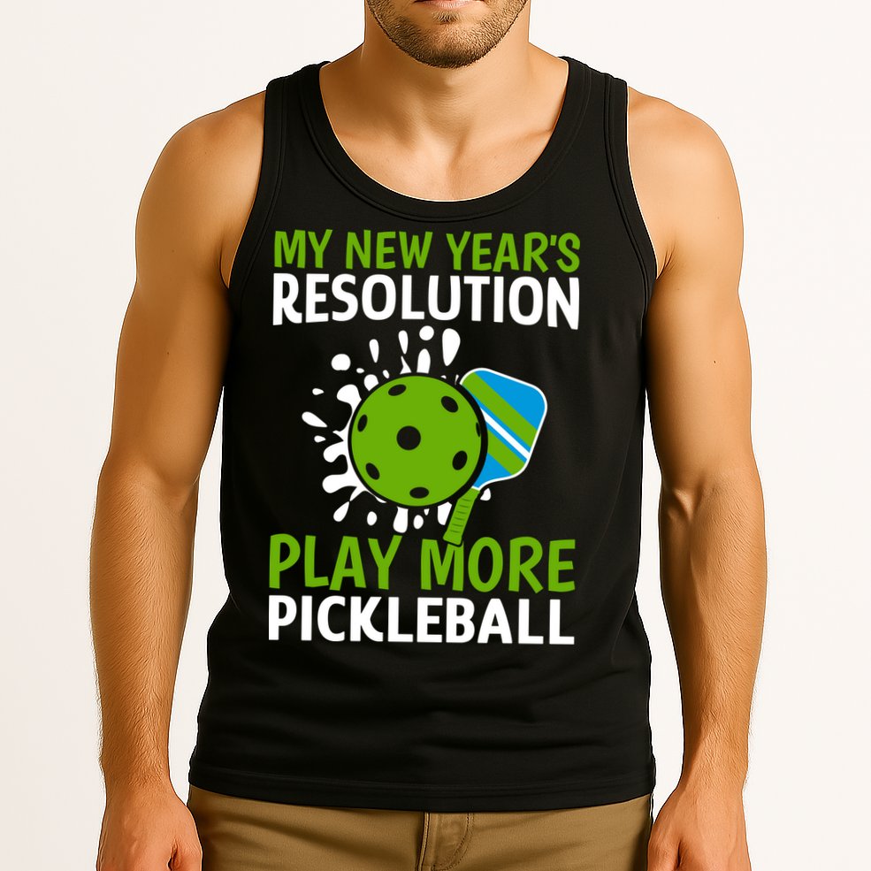 My New Year's Play More Pickleball Gift For Pickleball Lovers Tank Top