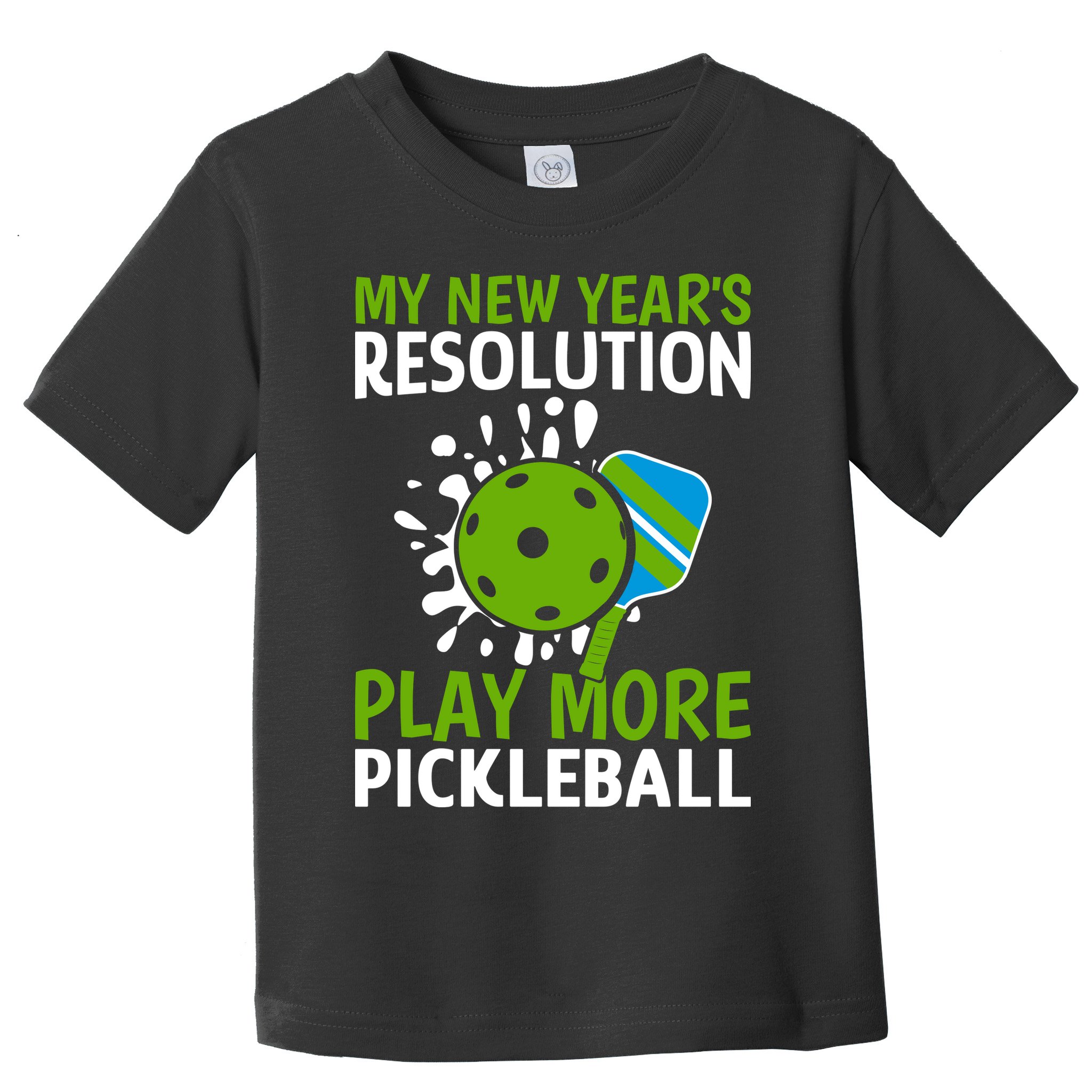 My New Year's Play More Pickleball Gift For Pickleball Lovers Toddler T-Shirt