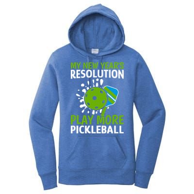 My New Year's Play More Pickleball Gift For Pickleball Lovers Women's Pullover Hoodie