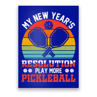 My New Years Resolution Play More Pickleball Fun Pickleball Gift Poster