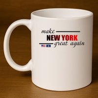 Make New York Great Again 11oz C Handle Ceramic Mug