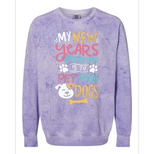 My New YearS Resolution Is To Pet More Dogs Colorblast Crewneck Sweatshirt