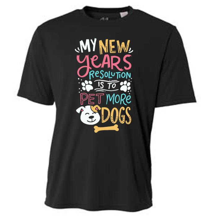 My New YearS Resolution Is To Pet More Dogs Cooling Performance Crew T-Shirt