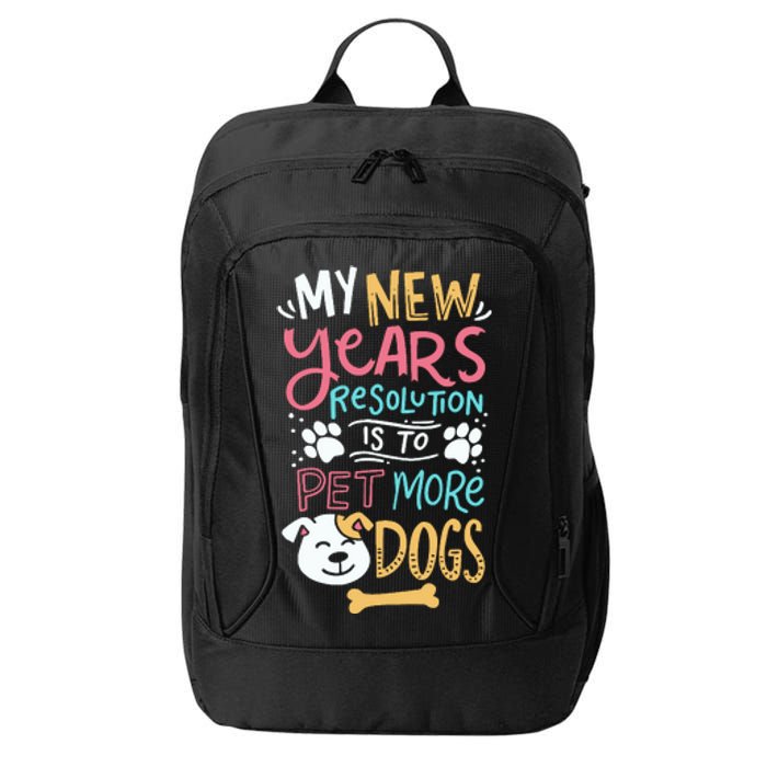 My New YearS Resolution Is To Pet More Dogs City Backpack