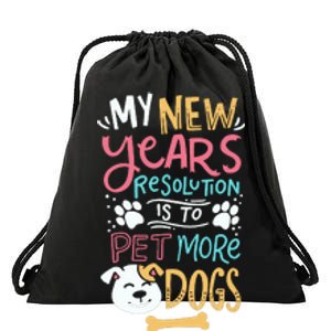 My New YearS Resolution Is To Pet More Dogs Drawstring Bag