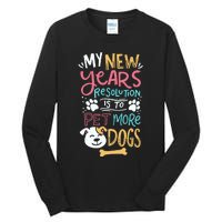 My New YearS Resolution Is To Pet More Dogs Tall Long Sleeve T-Shirt