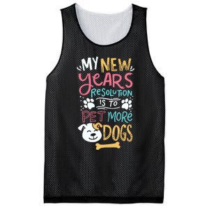 My New YearS Resolution Is To Pet More Dogs Mesh Reversible Basketball Jersey Tank