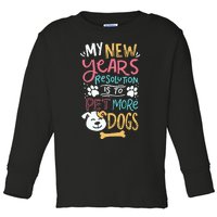 My New YearS Resolution Is To Pet More Dogs Toddler Long Sleeve Shirt