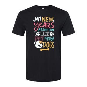 My New YearS Resolution Is To Pet More Dogs Softstyle CVC T-Shirt