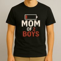 Mom of 2 Boys T-Shirt