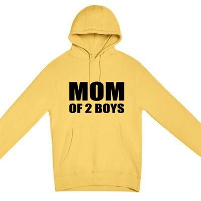 Mom Of 2 Two Sons Proud Mom Mother Mothers Day Funny Gift Premium Pullover Hoodie