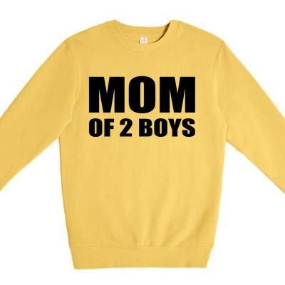 Mom Of 2 Two Sons Proud Mom Mother Mothers Day Funny Gift Premium Crewneck Sweatshirt