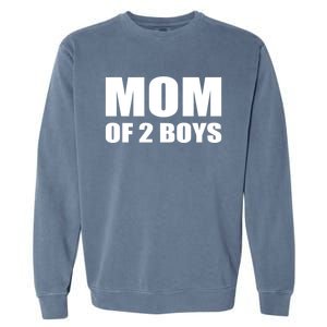 Mom Of 2 Two Sons Proud Mom Mother Mothers Day Funny Gift Garment-Dyed Sweatshirt