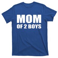 Mom Of 2 Two Sons Proud Mom Mother Mothers Day Funny Gift T-Shirt