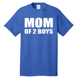 Mom Of 2 Two Sons Proud Mom Mother Mothers Day Funny Gift Tall T-Shirt