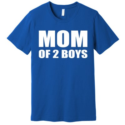 Mom Of 2 Two Sons Proud Mom Mother Mothers Day Funny Gift Premium T-Shirt