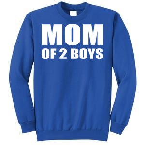 Mom Of 2 Two Sons Proud Mom Mother Mothers Day Funny Gift Tall Sweatshirt