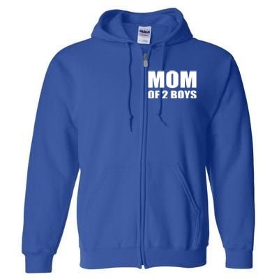 Mom Of 2 Two Sons Proud Mom Mother Mothers Day Funny Gift Full Zip Hoodie