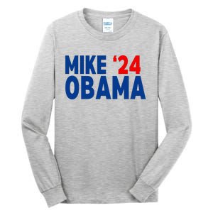 Mike Obama 2024 Tall Long Sleeve T-Shirt