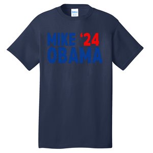 Mike Obama 2024 Tall T-Shirt