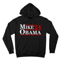 Mike Obama 2024 Mike Obama Tall Hoodie