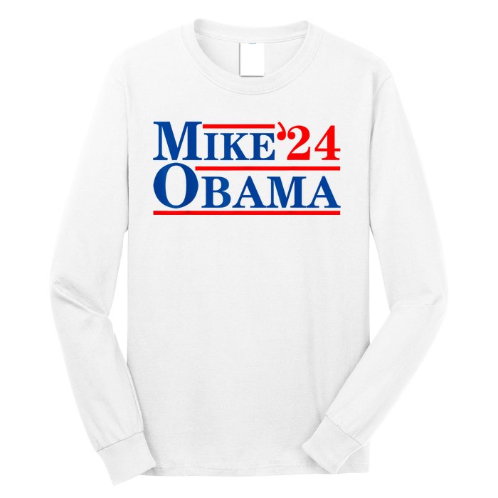 Mike Obama 2024 Long Sleeve Shirt