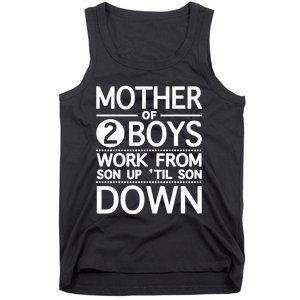 Mother Of 2 Boy Work From Son Up Until Son Down Tank Top