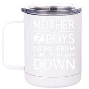 Mother Of 2 Boy Work From Son Up Until Son Down 12 oz Stainless Steel Tumbler Cup