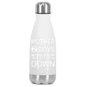 Mother Of 2 Boy Work From Son Up Until Son Down Stainless Steel Insulated Water Bottle