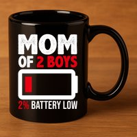 Mom Of 2 Boys 2 Percent Battery Low Funny 11oz C Handle Ceramic Mug
